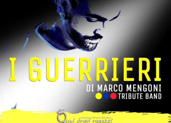 I GUERRIERI Marco Mengoni Tribute Band – 23 GIUGNO