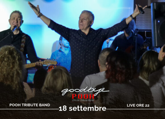 GOODBYE POOH TRIBUTE BAND – 18 settembre
