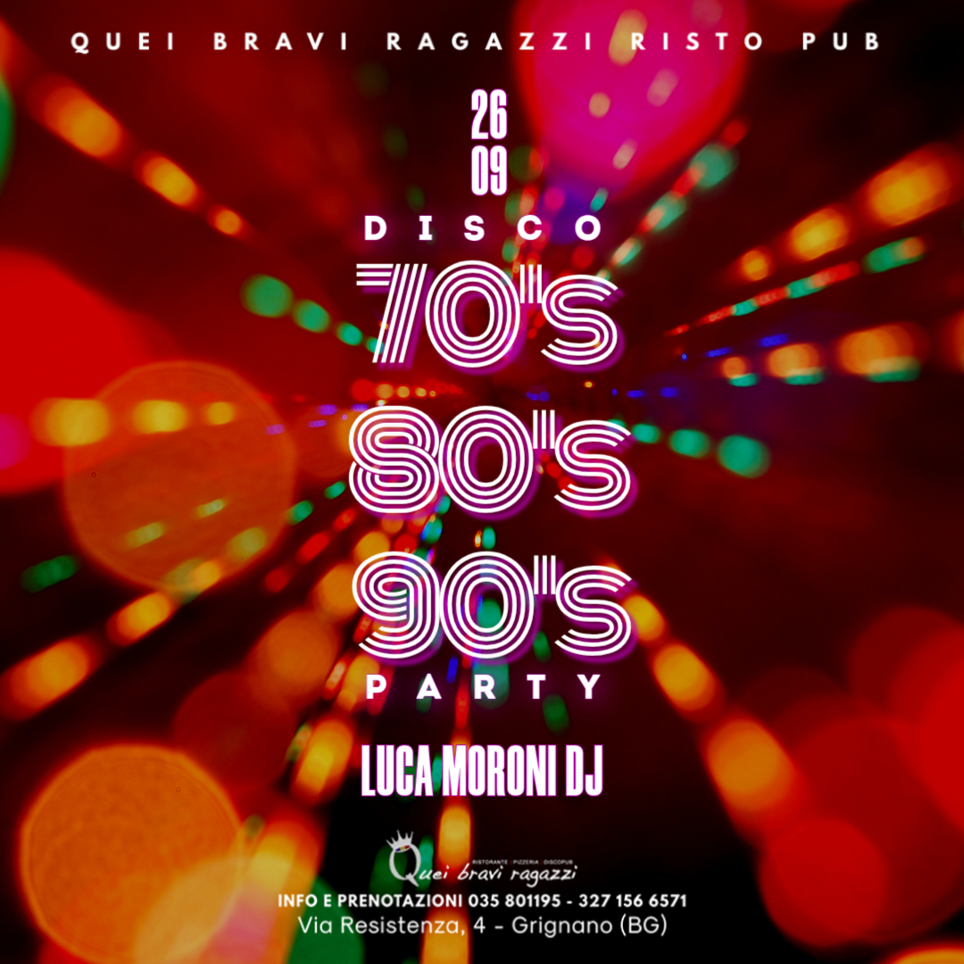 DISCO 70 80 90 – 26 settembre DISCO 70 80 90 – 26 settembre
