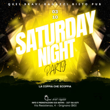 SATURDAY PARTY – 3 ottobre SATURDAY PARTY – 3 ottobre