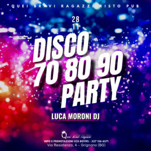DISCO 70 80 90 – 28 novembre DISCO 70 80 90 – 28 novembre